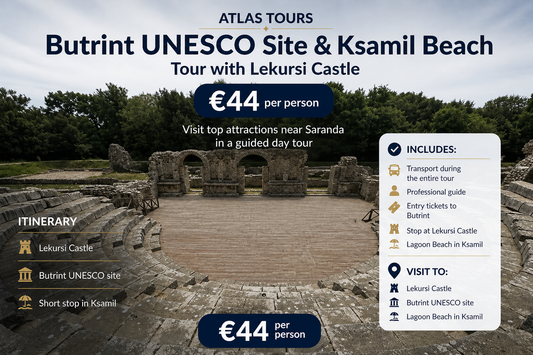 Butrint UNESCO Site & Ksamil Beach Tour with Lekursi Castle